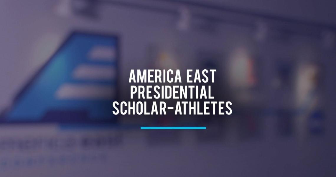 America East Presidental Scholar Athletes